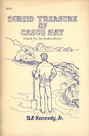 [Gutenberg 58609] • Buried Treasure of Casco Bay: A Guide for the Modern Hunter